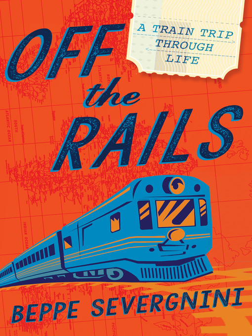 Title details for Off the Rails by Beppe Severgnini - Wait list